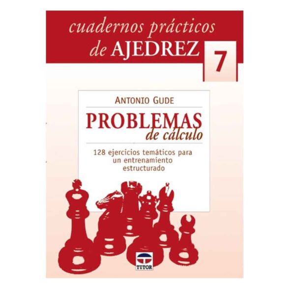 PROBLEMAS DE CÁLCULO.128 EJERCICIOS TEMÁTICOS PARA UN ENTRENAMIENTO ESTRUCTURADO